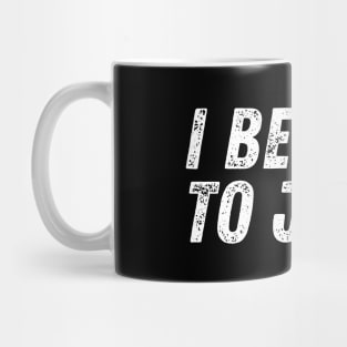 I Belong To Jesus Christ Christian Quote Mug